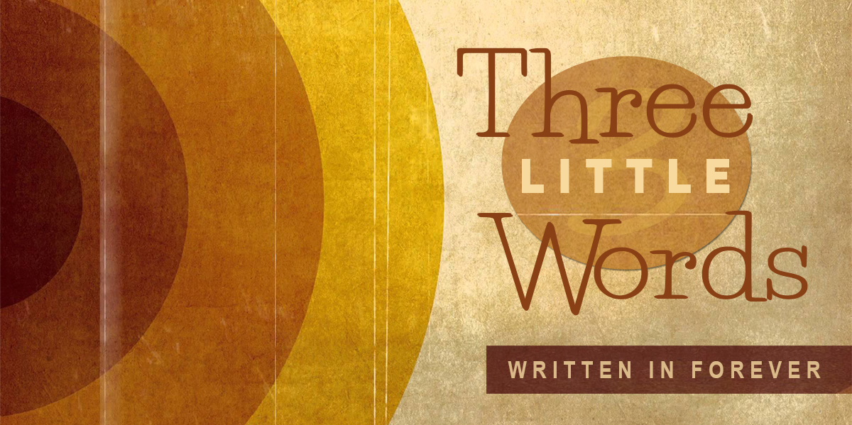 3 Little Words Sermon Series